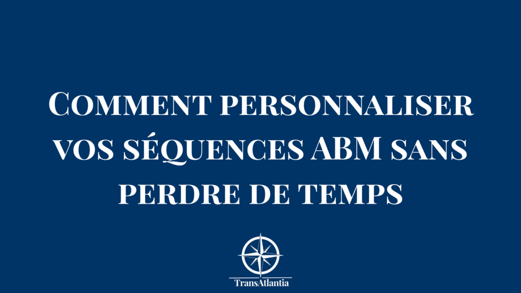 Entrepreneur français optimisant séquence ABM personnalisée sur ordinateur pour campagne ciblée marché américain