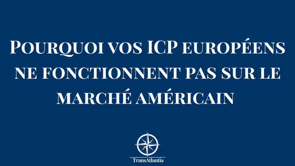 Comparaison visuelle ICP européen vs ICP américain avec différences comportementales et décisionnelles pour PME françaises