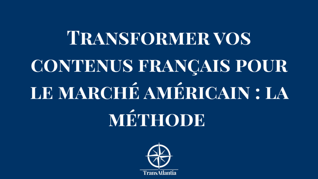 Entrepreneur français adaptant son contenu marketing pour le marché américain avec des codes culturels US