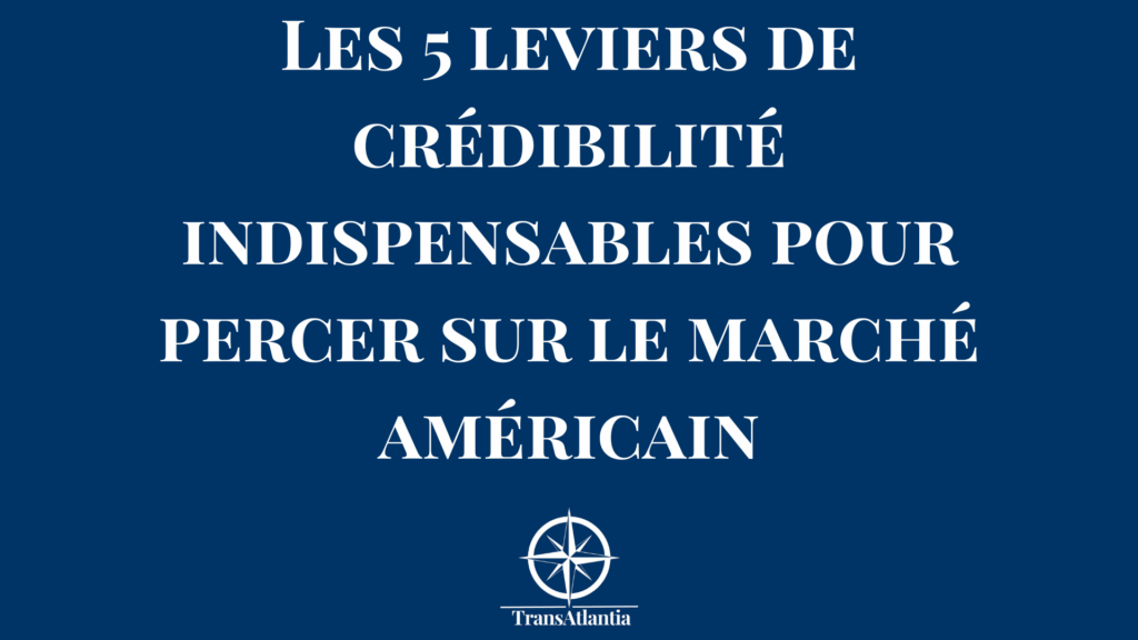 Entrepreneur français établissant sa crédibilité sur le marché américain avec preuves sociales et autorité professionnelle