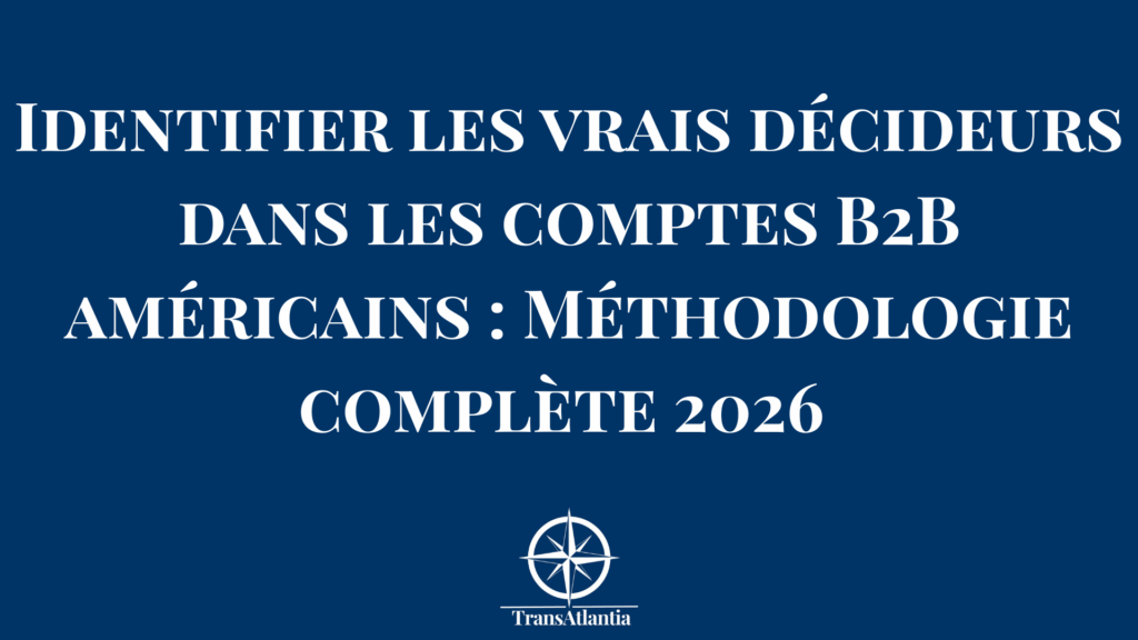 Organigramme entreprise américaine montrant hiérarchie décisionnelle B2B avec points de contact stratégiques et influenceurs clés