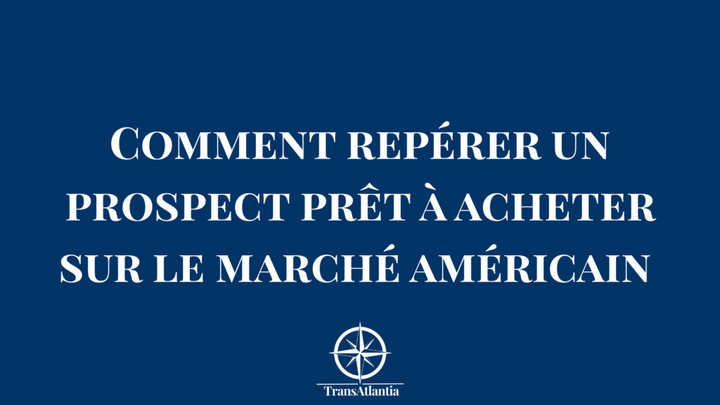 Signaux comportementaux prospect américain prêt à acheter - indicateurs décision d'achat USA