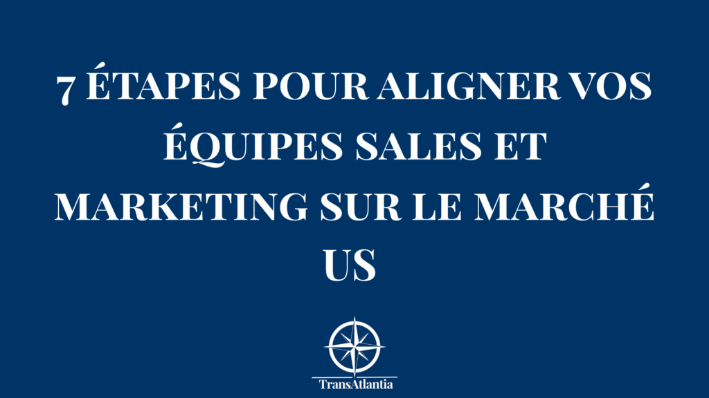 Équipes marketing et sales alignées travaillant ensemble sur stratégie ABM pour marché américain avec tableau de bord partagé