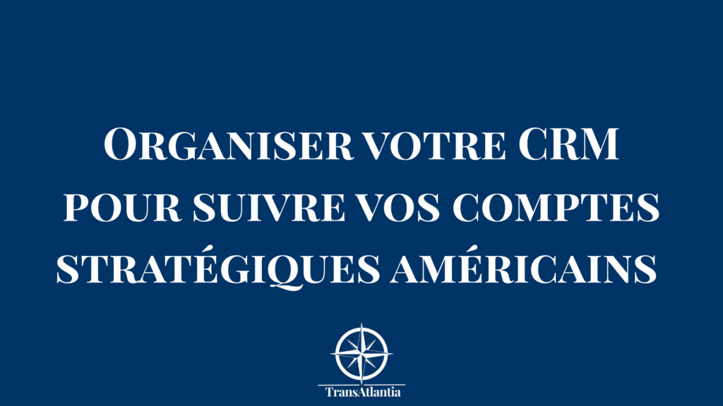 Dashboard CRM organisé pour suivi comptes stratégiques B2B américains avec pipeline ABM