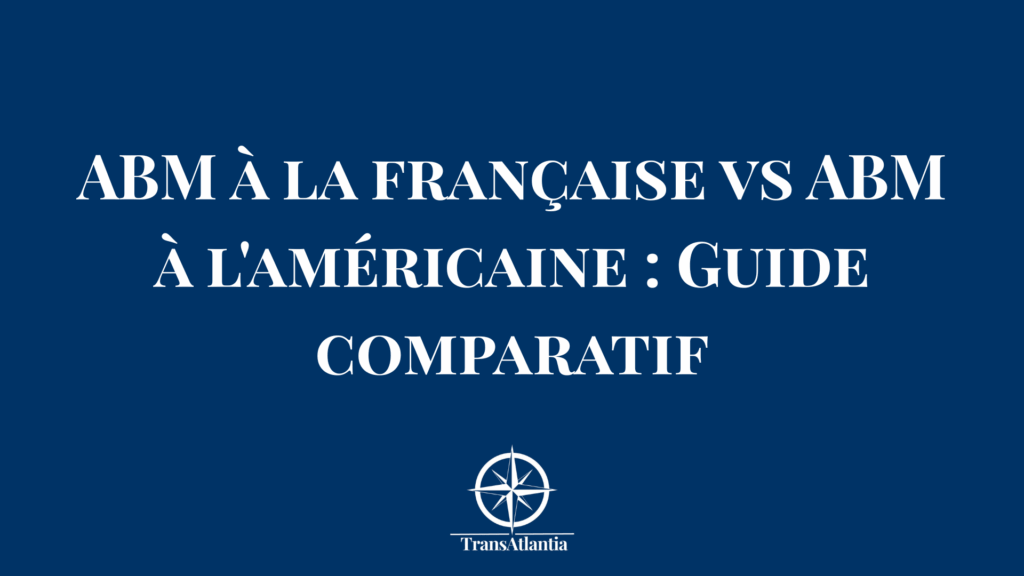 "Comparaison ABM France versus États-Unis avec adaptations méthodologiques"