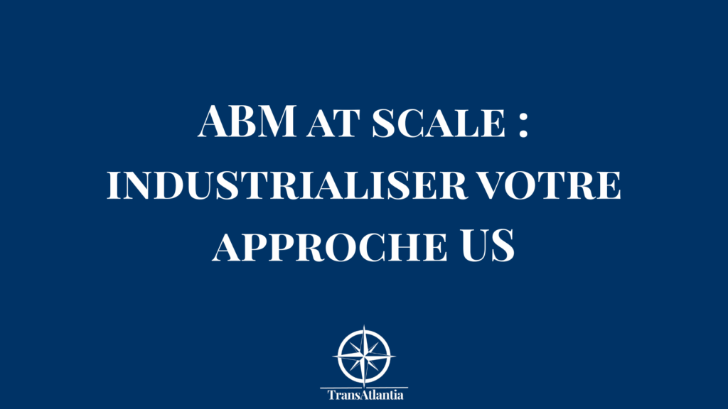 "ABM à grande échelle marché américain", "scaling ABM États-Unis"