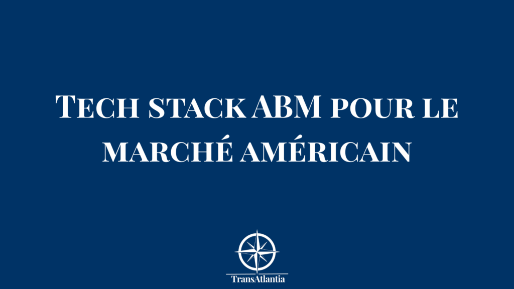 "stack technologique ABM États-Unis", "architecture ABM marché américain"