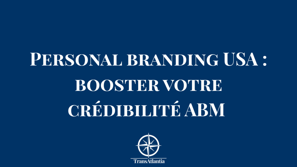 "Entrepreneur français développant son personal branding sur LinkedIn pour réussir aux États-Unis"