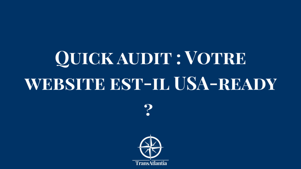 Audit website USA-ready checklist optimisation marché américain
