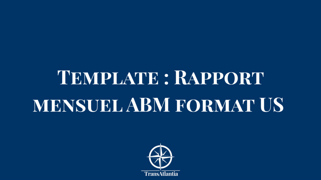Template rapport mensuel ABM format américain avec KPIs et visualisations