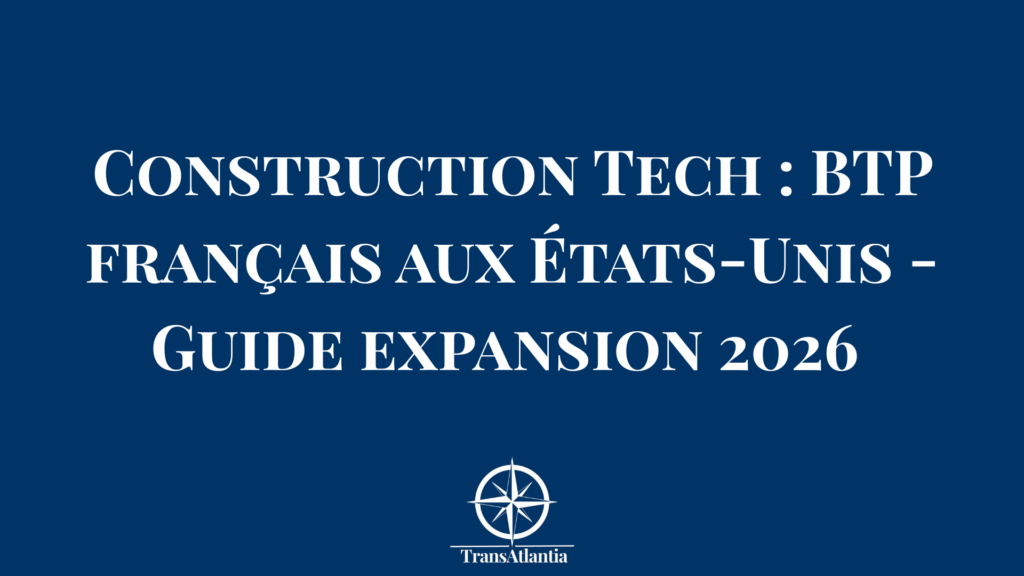Chantier construction américain avec technologies françaises BTP innovation