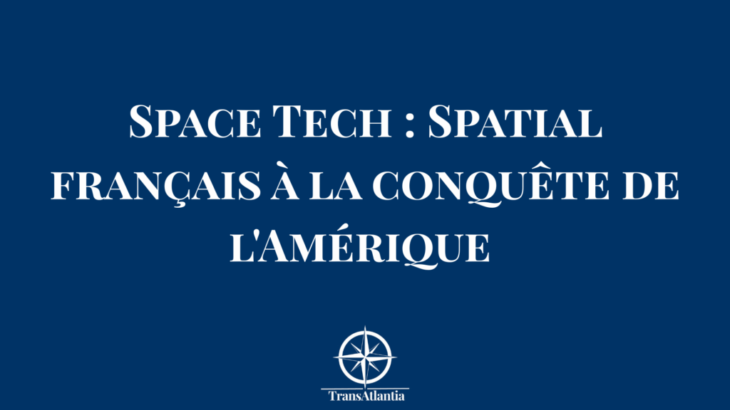 "Fusée française Ariane décollant avec drapeau américain en arrière-plan symbolisant expansion Space Tech France vers États-Unis"