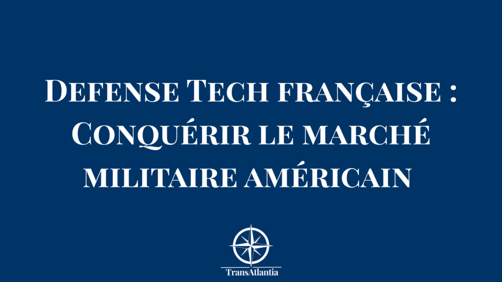 Technologies françaises défense military conquête marché américain Pentagon