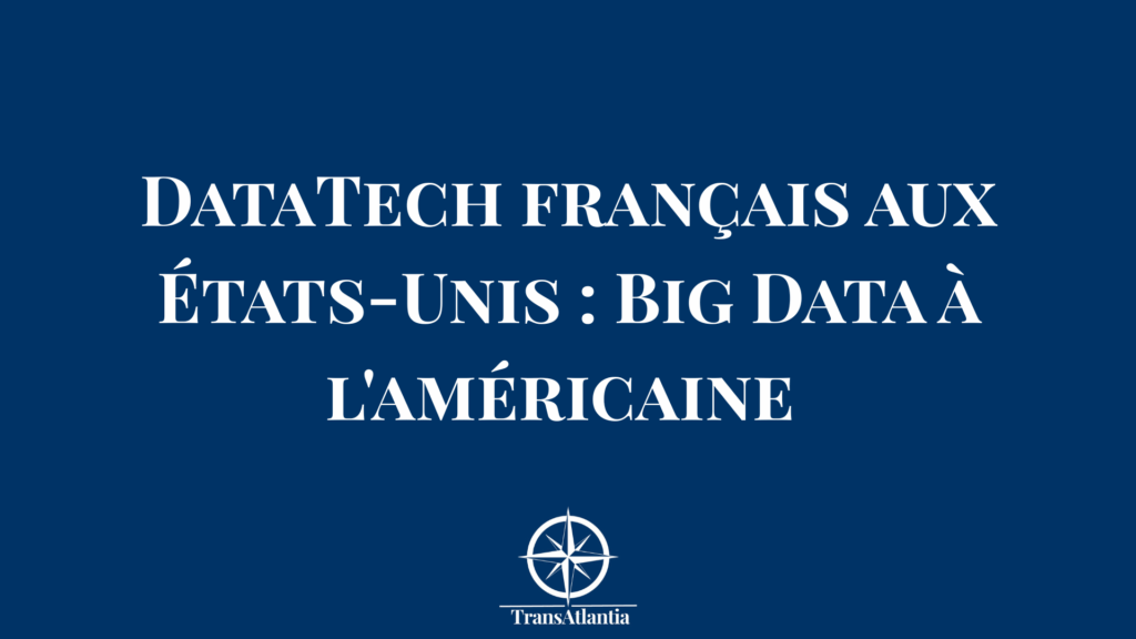 "Visualisation données Big Data français adapté marché américain avec drapeaux France États-Unis"
