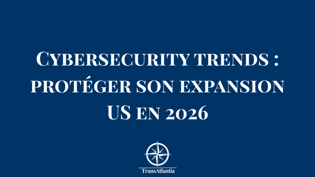 Cybersécurité expansion États-Unis 2026 protection données