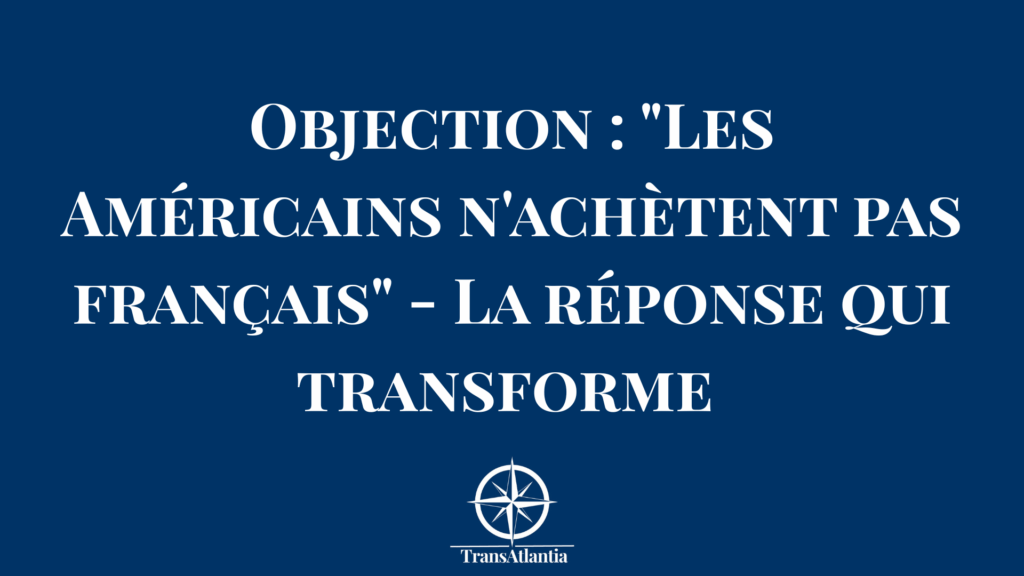 Entrepreneur français convainquant client américain avec arguments sur qualité française