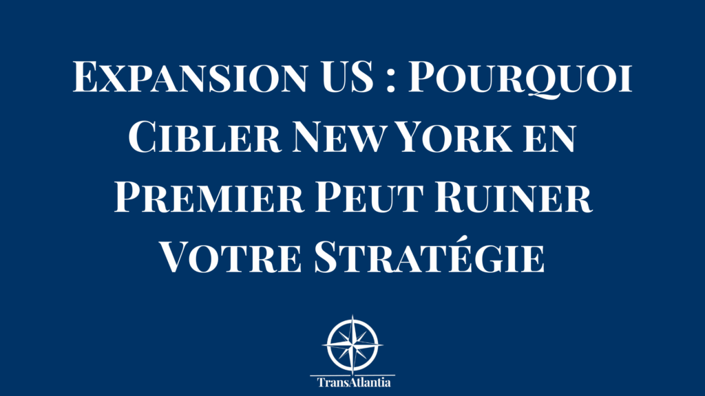 Carte des États-Unis montrant les alternatives stratégiques à New York pour l'expansion commerciale des entreprises françaises