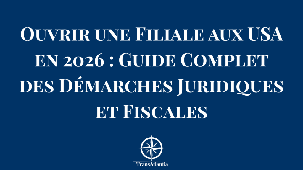 Diagramme comparatif des structures juridiques pour ouvrir une filiale aux États-Unis montrant LLC, C-Corp et succursale