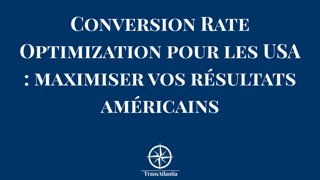 Dashboard analytics montrant l'optimisation des taux de conversion pour le marché américain avec graphiques de performance