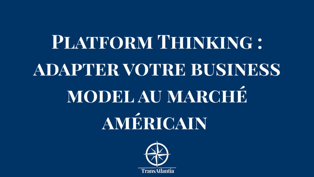 Schéma d'écosystème plateforme business model américain avec interactions multi-parties et effets réseau