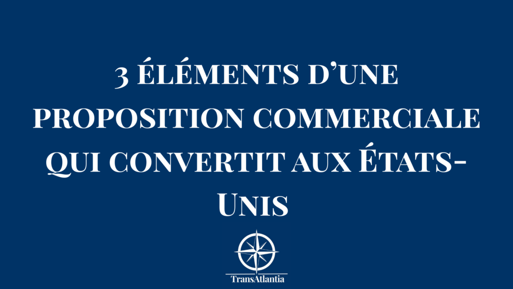 Exemple de structure de proposition commerciale B2B adaptée au marché américain