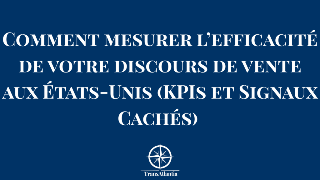 Analyse des indicateurs de performance d'un discours commercial B2B sur le marché américain.