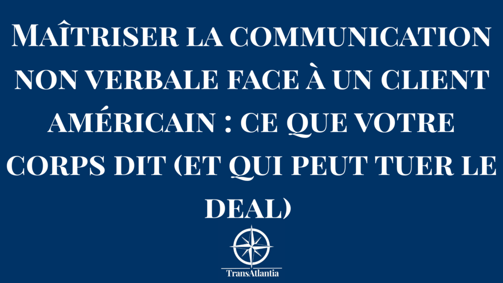Réunion d'affaires entre un commercial français et un client américain montrant un langage corporel ouvert et confiant.