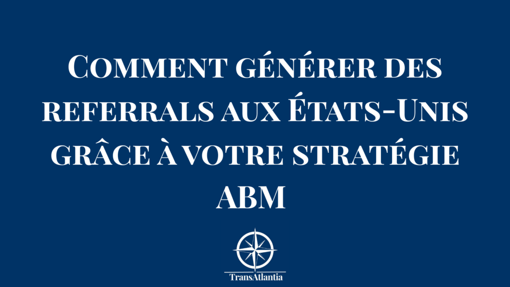 Schéma du cycle vertueux de la recommandation client dans une stratégie ABM B2B aux États-Unis.