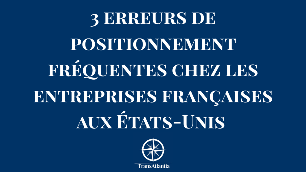 Christina Rebuffet analysant une stratégie de positionnement pour une entreprise française sur le marché américain.
