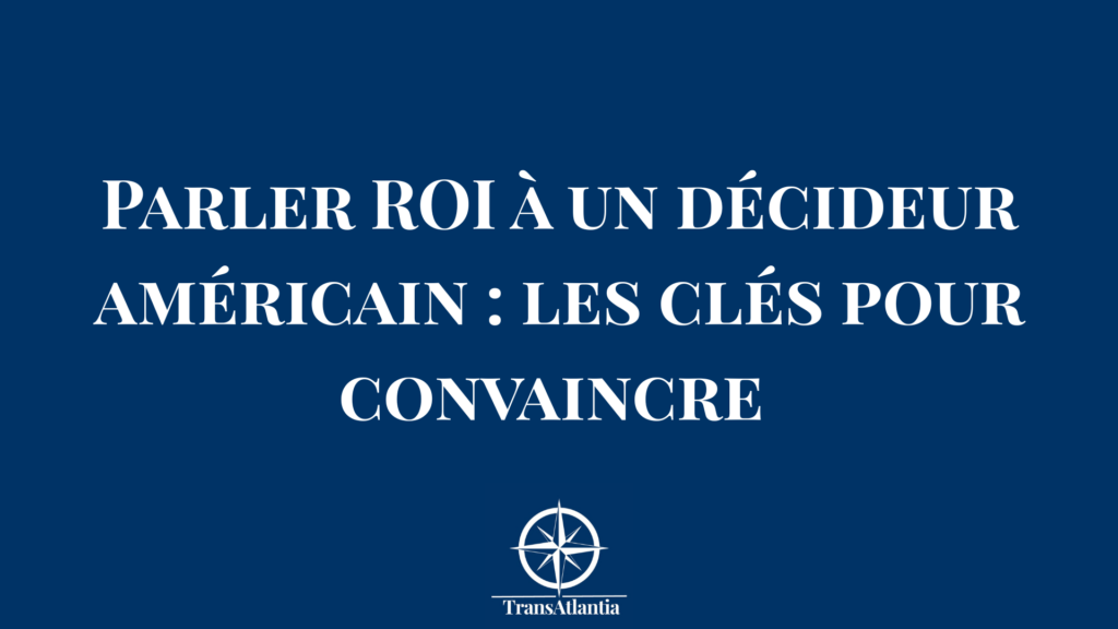 Christina Rebuffet-Broadus explique le ROI à un décideur américain lors d'une réunion stratégique.