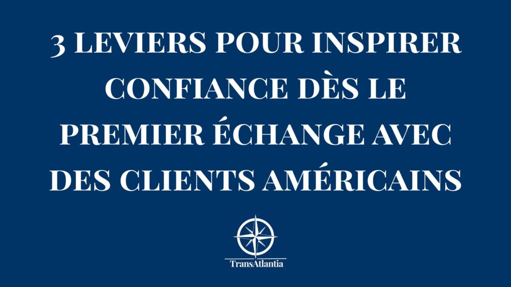 Professionnel français établissant la confiance lors d'un premier échange avec client américain