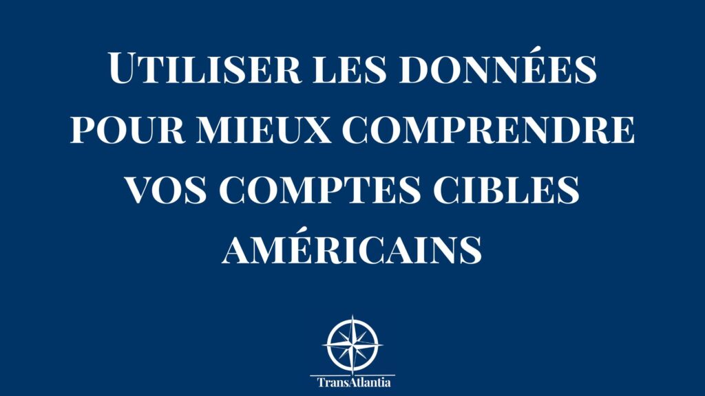 Analyse de données pour comprendre comptes cibles américains ABM