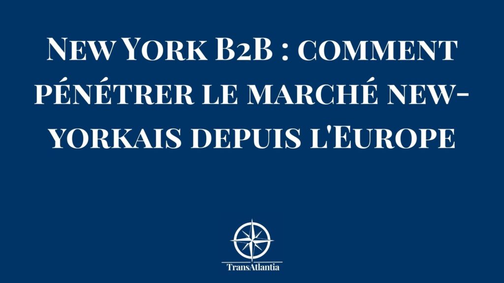 Skyline de New York avec gratte-ciels financiers représentant le marché B2B américain