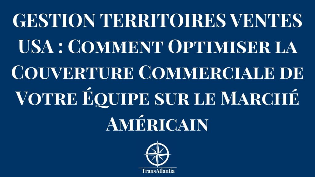 Carte des États-Unis avec découpage de territoires commerciaux pour équipe de vente B2B