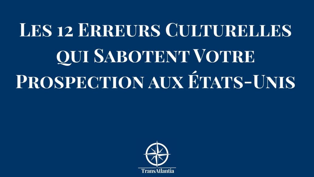 Entrepreneur français évitant les erreurs culturelles lors d'une prospection commerciale avec un client américain