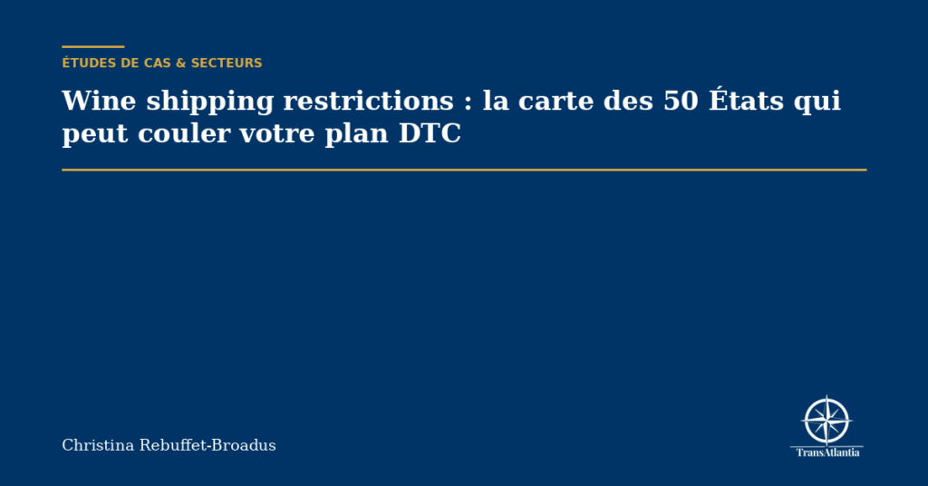 Wine shipping restrictions : la carte des 50 États qui peut couler votre plan DTC