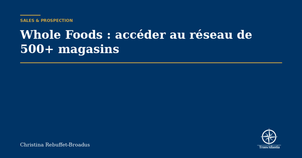 Whole Foods : accéder au réseau de 500+ magasins