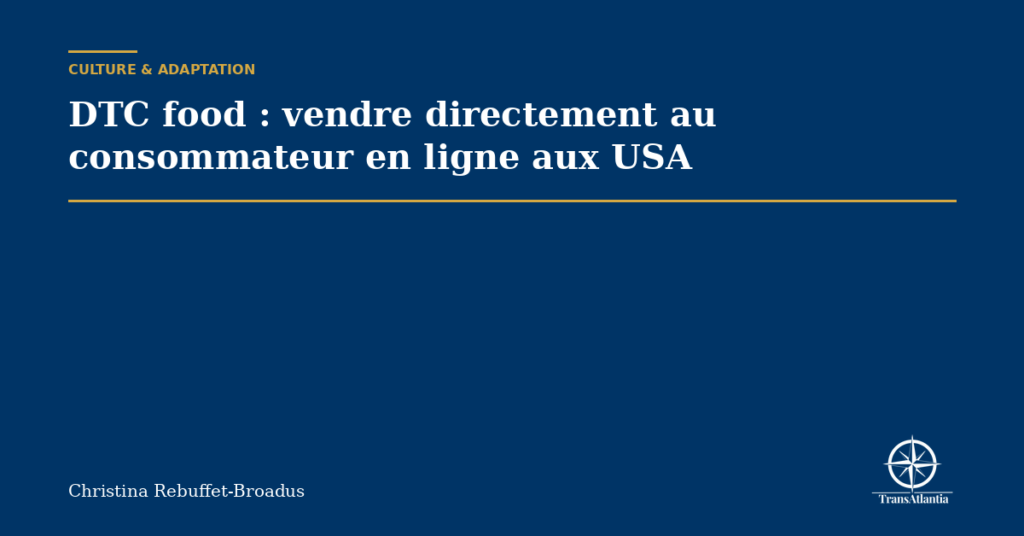 DTC food : vendre directement au consommateur en ligne aux USA