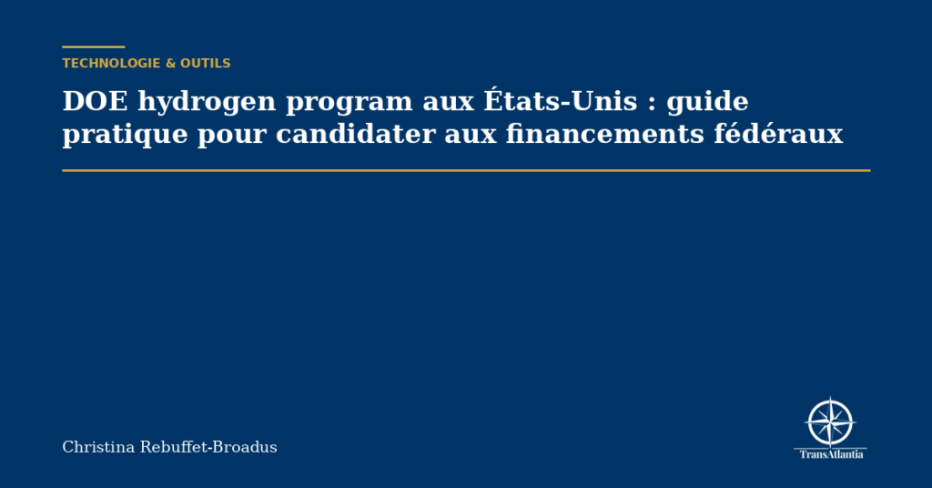 DOE hydrogen program aux États-Unis : guide pratique pour candidater aux financements fédéraux