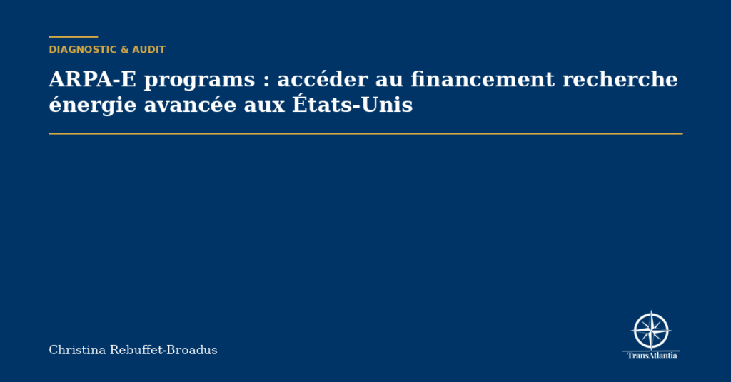 ARPA-E programs : accéder au financement recherche énergie avancée aux États-Unis