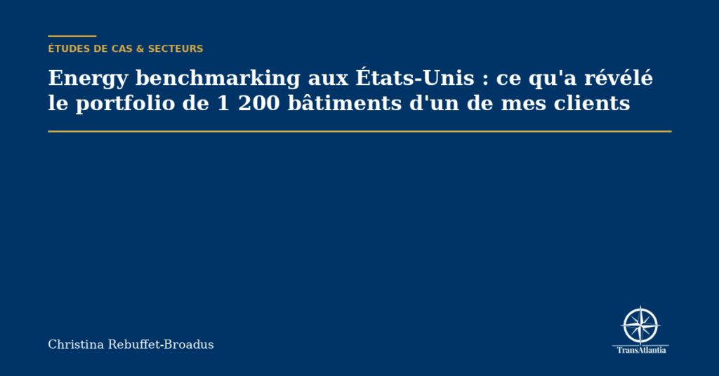 Energy benchmarking aux États-Unis : ce qu'a révélé le portfolio de 1 200 bâtiments d'un de mes clients