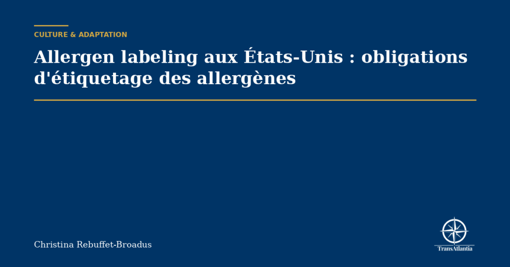 Allergen labeling aux États-Unis : obligations d'étiquetage des allergènes