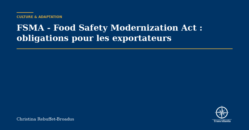 FSMA - Food Safety Modernization Act : obligations pour les exportateurs