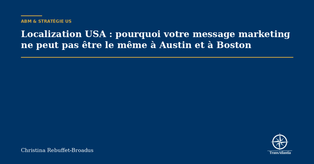 Localization USA : pourquoi votre message marketing ne peut pas être le même à Austin et à Boston