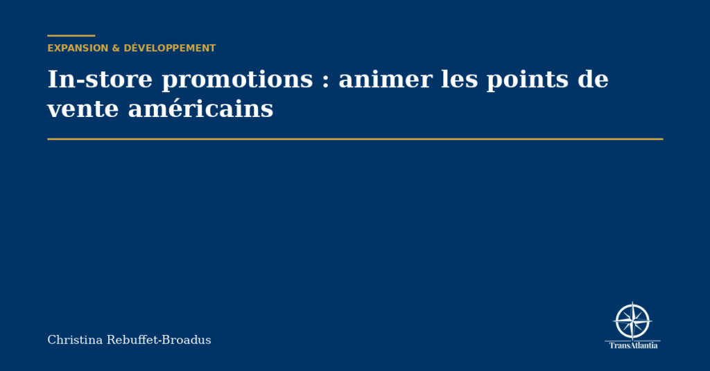 In-store promotions : animer les points de vente américains