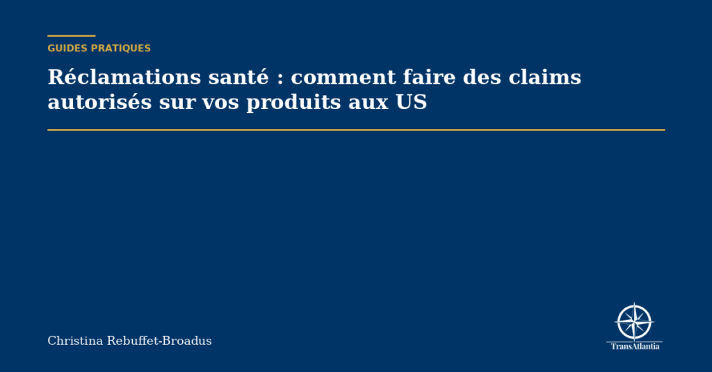 Réclamations santé : comment faire des claims autorisés sur vos produits aux US