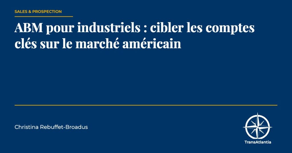 ABM account-based marketing industriels USA — Christina Rebuffet