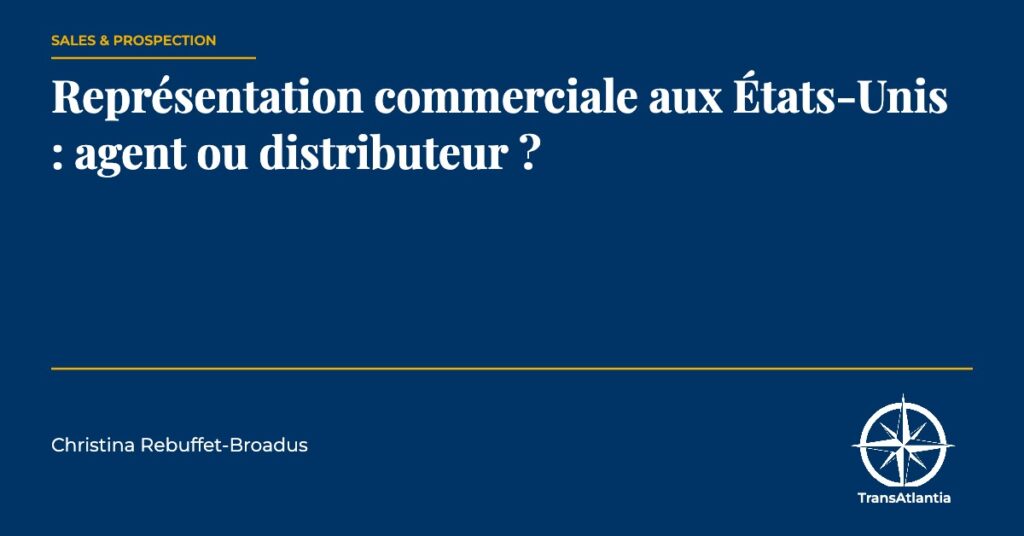agent commercial distributeur États-Unis — Christina Rebuffet