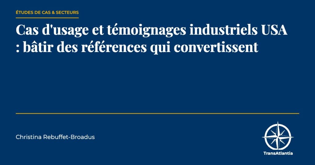 cas d'usage témoignages industriels USA — Christina Rebuffet