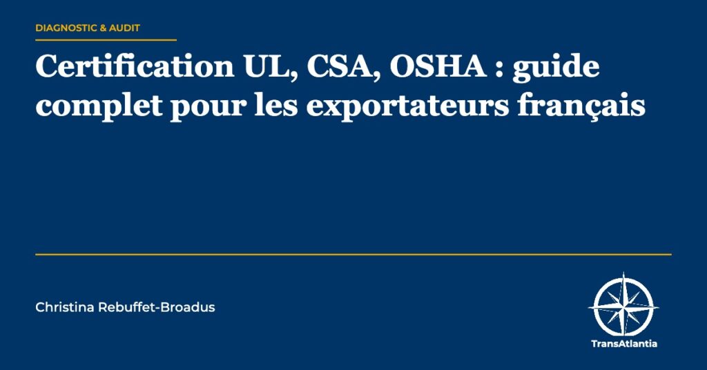 certification UL CSA OSHA produits français — Christina Rebuffet